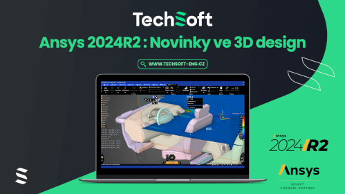 Ansys 2024R2_ Novinky ve 3D design.png